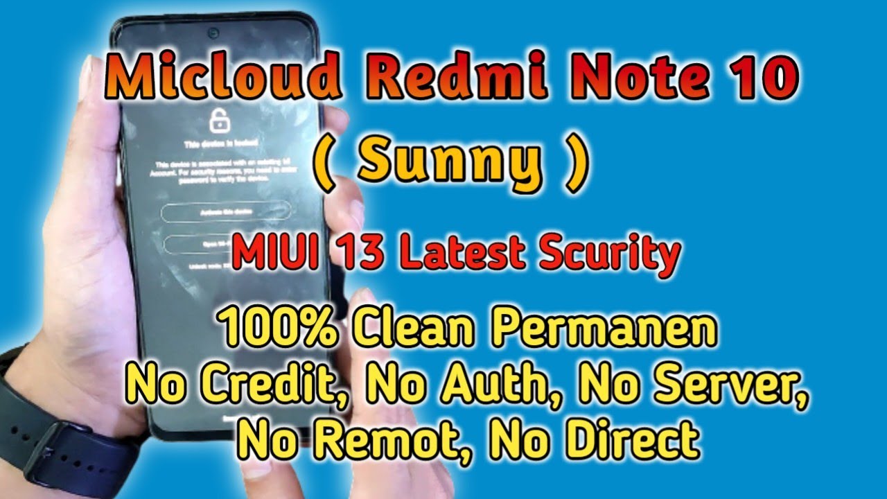 Hapus Micloud, FRP Redmi Note 10 (Sunny, Mojito) Permanen Tanpa Auth | USB Only