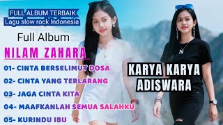 Download Lagu KUMPULAN LAGU GALAU SEDIH - NILAM ZAHARA - LAGU SLOW ROCK MELAYU INDONESIA - FULL ALBUM NILAM ZAHARA MP3