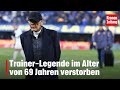 Trainer-Legende im Alter von 69 Jahren verstorben | krone.tv NEWS