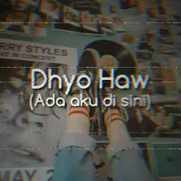 STORY WA DHYO - HAW ADA AKU DISINI | TERBARU2020