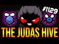 THE JUDAS HIVE! - The Binding Of Isaac: Afterbirth+ #1129