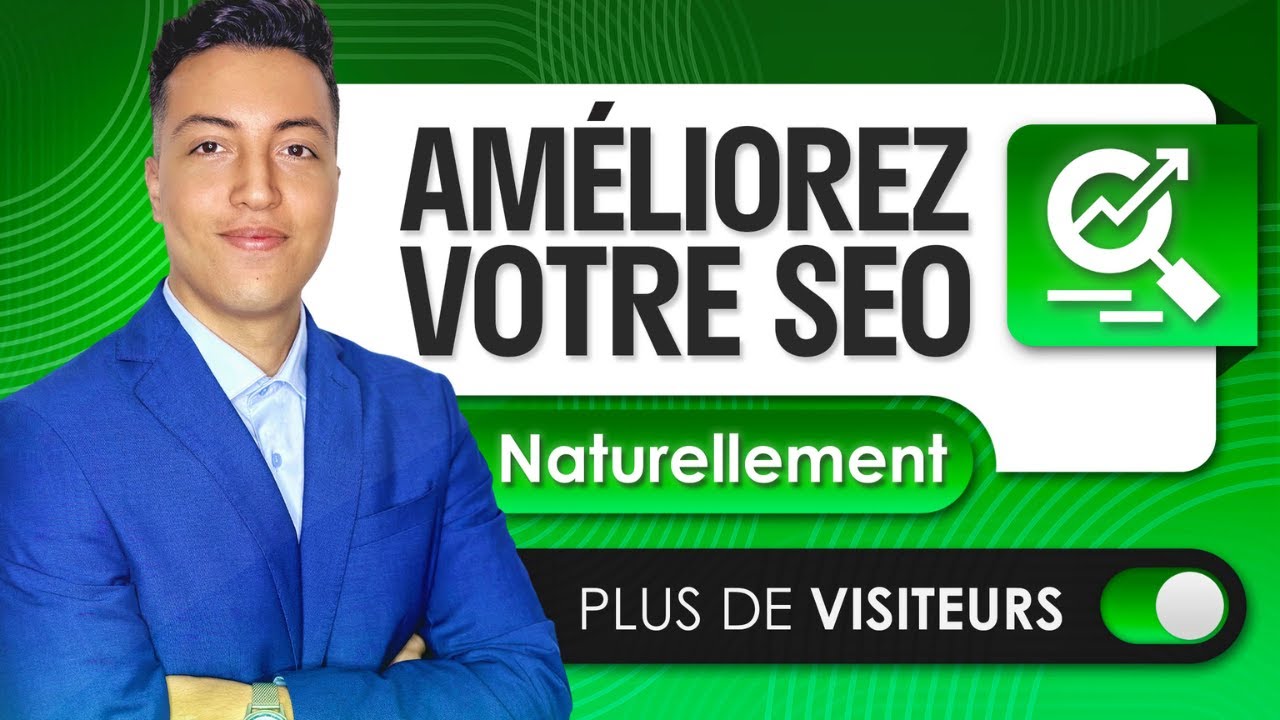 améliorer le référencement SEO de votre site internet sur Google