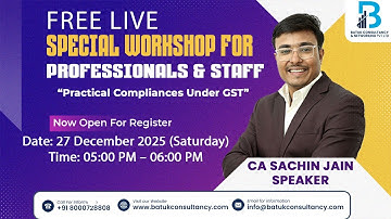 FREE LIVE SPECIAL WORKSHOP FOR PROFESSIONALS & STAFF – “Practical Compliances Under GST”