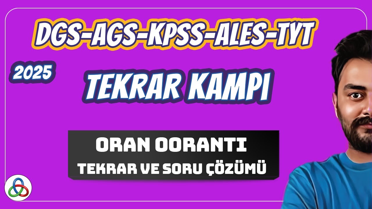 Oran Orantı | Tekrar ve Soru Çözümü | DGS-AGS-KPSS-ALES-TYT Matematik | 2025 |
