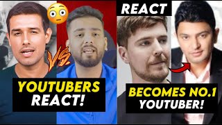 YouTubers Reacts to Dhruv Rathee Vs Elvish Yadav Controversy!😨, MrBeast Beats T-Series! Reacts...
