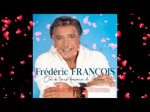 FREDERIC FRANCOIS♥ღ¸.•°*♥♥♥❤️❤️MEDLEY DE SUBLiiMES CHANSONS D'AMOUR❤️❤️♥ღ¸.•°*♥♥♥ {HD}