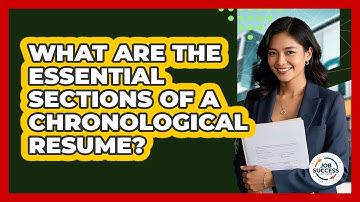 What Are The Essential Sections Of A Chronological Resume? - Job Success Network