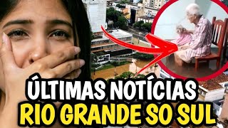 ÚLTIMAS NOTÍCIAS SOBRE O RIO GRANDE DO SUL