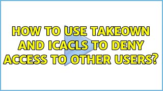 How to use takeown and icacls to deny access to other users?