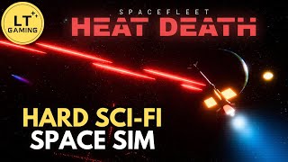 Spacefleet Heat Death - New Realistic Space Sim You Need To See