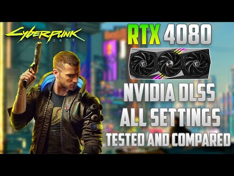 Cyberpunk 2077 DLSS All Settings Tested and Compared! - RTX 4080