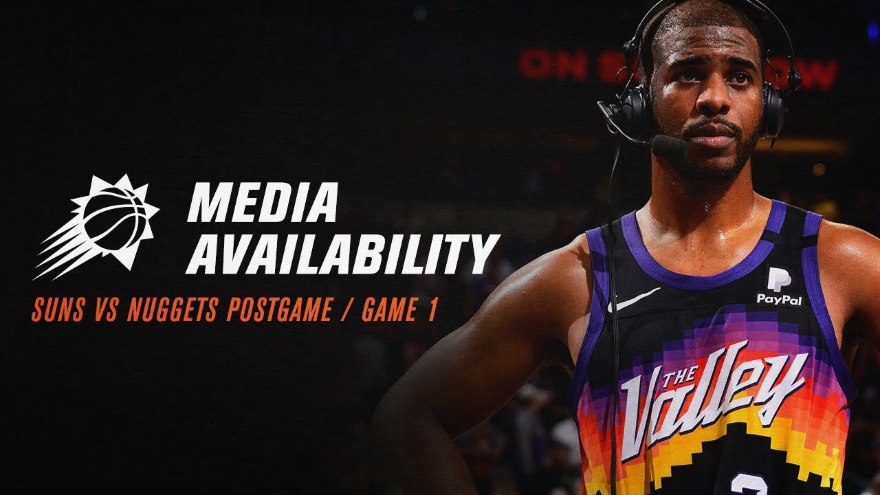 Suns vs Nuggets Game 1 Postgame Media Availability (6/7/21) YouTube