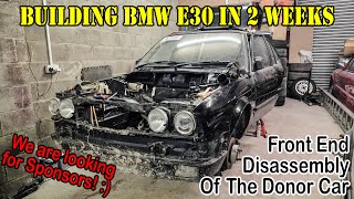 Building BMW e30 in 2 weeks - Front End Disassembly Of The Donor Car - We Need Sponsors! :) by Hand Built Cars 1,705 views 2 months ago 48 minutes