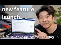 Building  launching a new feature   build an app with me day 6