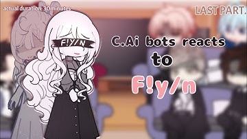 (MALE)C.ai bots reacts to F!Y/N || 2/2 || CHANGE THE SPEED TO 0,5x
