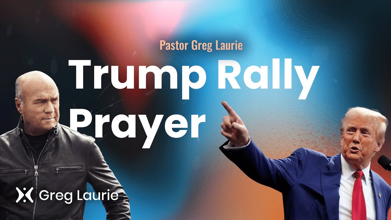 Trump Rally Prayer | Pastor Greg Laurie - YouTube