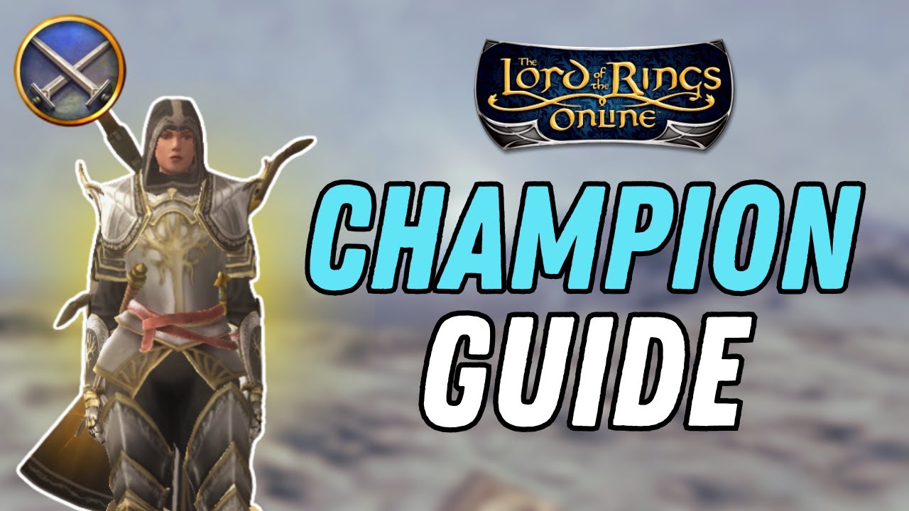 Champion Class Guide in Lord of the Rings Online (2025)