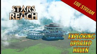 Checking out the new changes to Haven in Stars Reach