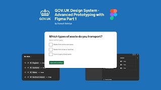 Advanced Prototyping with Figma using the GOV.UK Design System (GDS) - Part 1