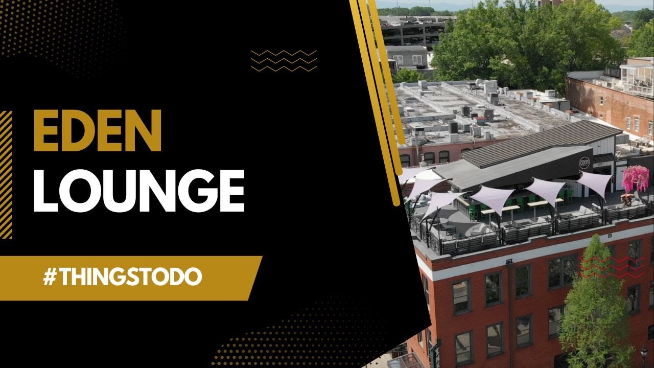 Eden Lounge Greenville YouTube