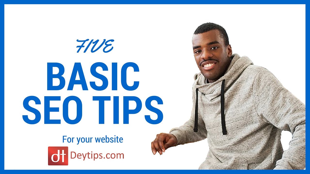5 basic SEO tips to help rank your website in the search engines - YouTube
