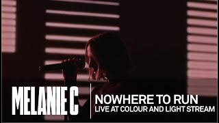 MELANIE C  - Nowhere To Run [Live at Colour And Light Stream]