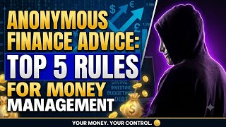top 5 finance advice from anonymous