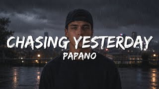 Download Lagu Papano - Chasing Yesterday (Official Lyric Video) Download Lagu Papano - Chasing Yesterday (Official Lyric Video)