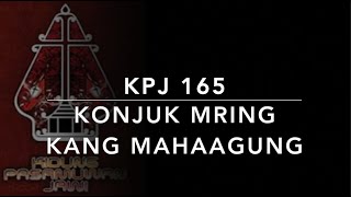 Download Lagu KPJ 165 Konjuk Mring Kang Mahaagung - Kidung Pasamuwan Jawi MP3