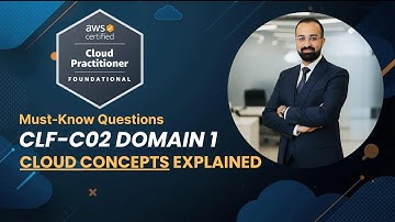 Latest AWS Cloud Practitioner Exam Questions of Domain Cloud Concepts - CLF-C02 Exam