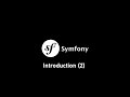 Symfony 6 #2# : Introduction (2)