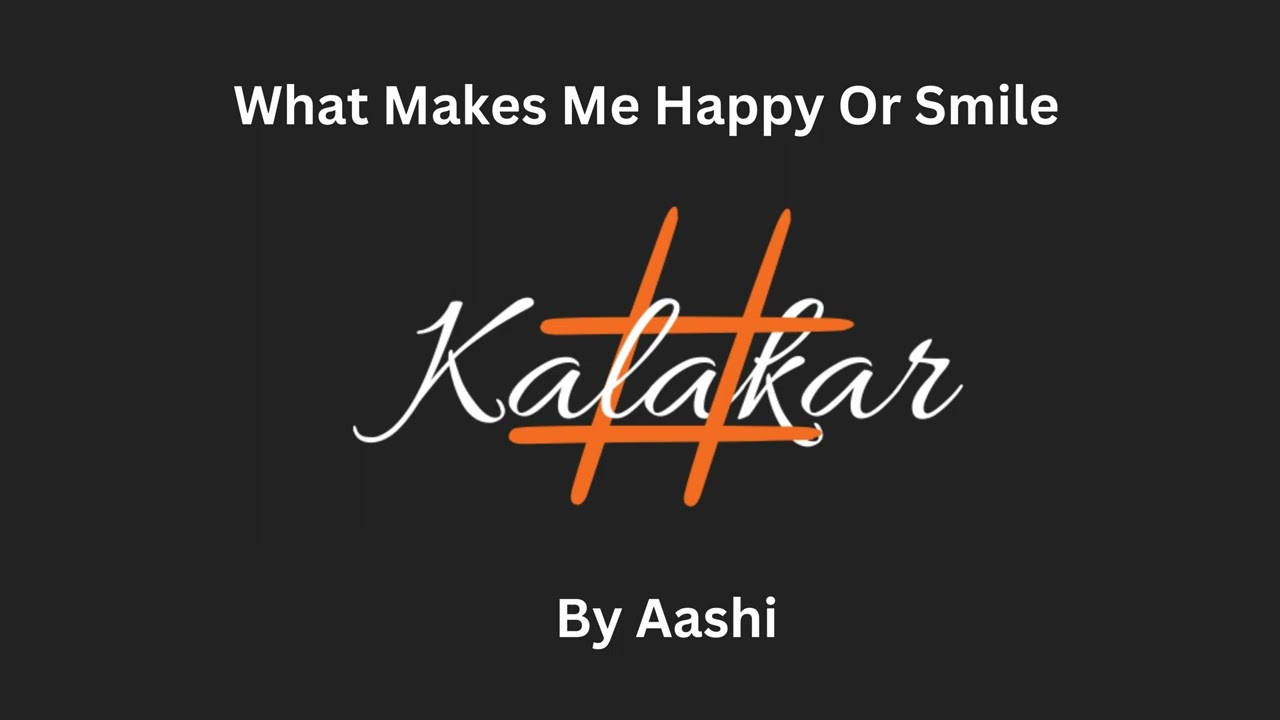 What Makes Me Happy Or Smile