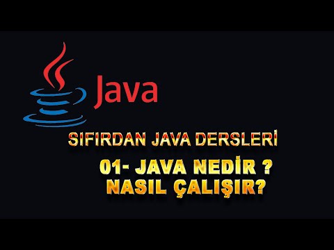 01- Java Dersleri - Java Nedir? -  Nasıl Çalışır?