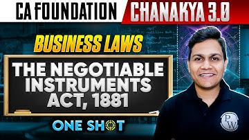 CA Foundation Business Laws: The Negotiable Instruments Act, 1881 | Chanakya 3.0 | CA Nikesh Agrawal