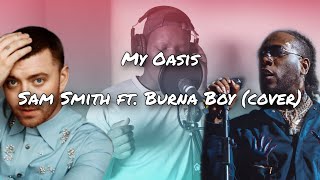 Sam Smith - My Oasis ft. Burna Boy (Acoustic Cover by Osei)