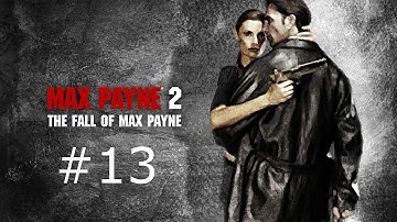 Max Payne 2 walkthrough part 13.mp4