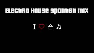 Electro House Spontan Mix