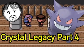 Morty’s New Ghost Team - Pokemon Crystal Legacy Hard Mode Nuzlocke - Part 4