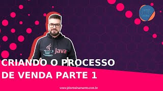 🟢 Criando o processo de venda  Parte 1 - Mentoria em JAVA Web Full-Stack