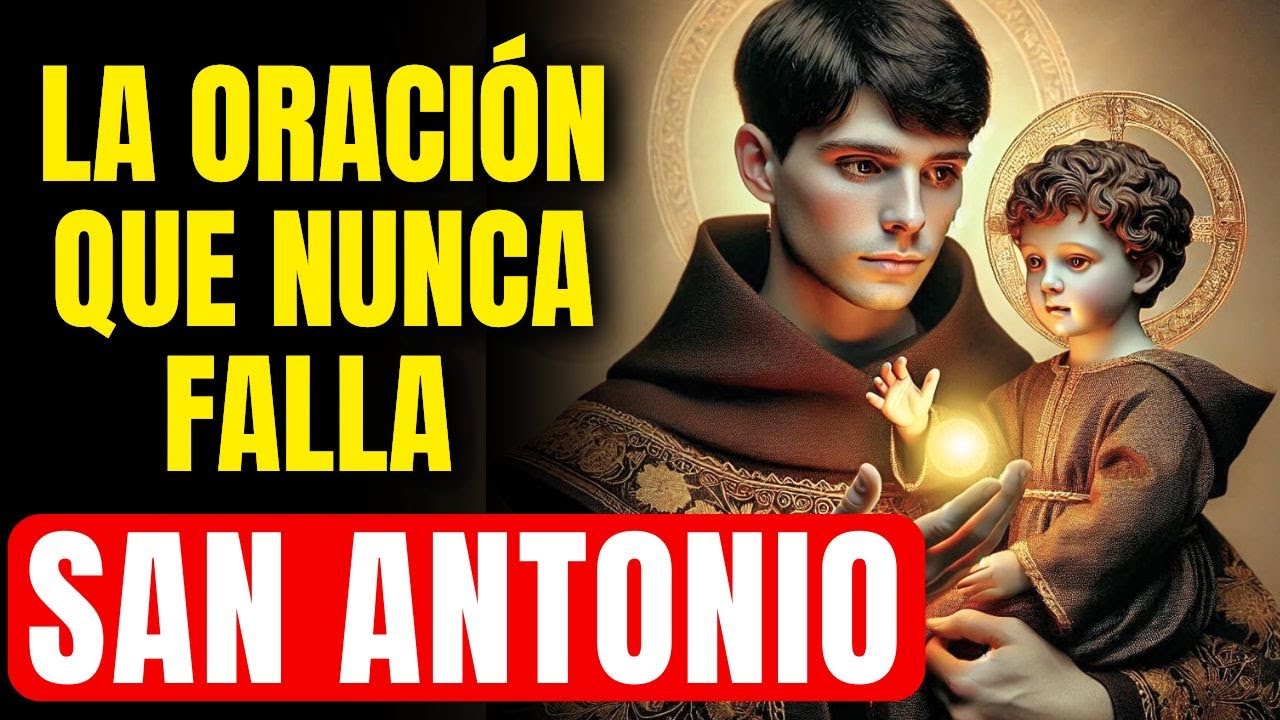 🔴 ORACIÓN PODEROSA PARA RECIBIR UN MILAGRO URGENTE - SAN ANTONIO - YouTube