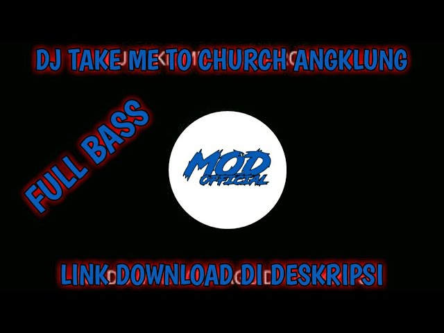 Dj take me to church angklung - MOD official class=