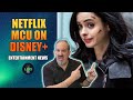 Entertainment News - Netflix MCU To Disney?