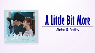 Jinho & Rothy – A Little Bit More (조금만 더) [What's Wrong With Secretary Kim OST Part 4] Rom_Eng Lyric