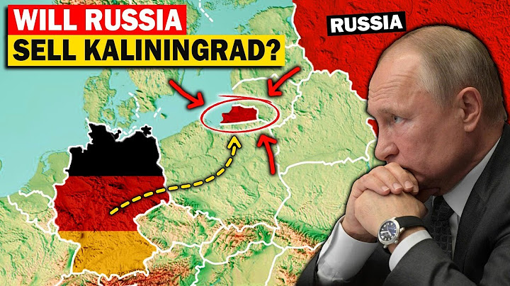 Why Russia Could Sell Kaliningrad to Germany, brokered by the US