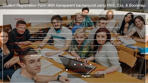 How To Create Student Registration Form With Transparent Background Using Html Css and Bootstrap