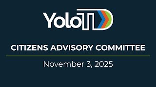 YoloTD Citizens Advisory Committee Meeting - November 3, 2025