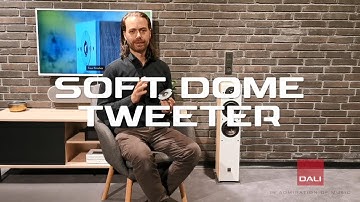 SOFT DOME TWEETER - TECH - DALI SOUND ACADEMY