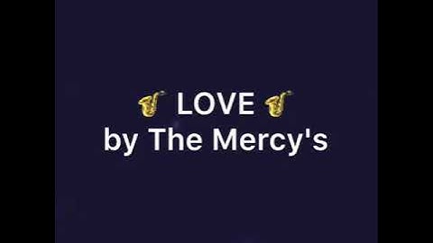 LOVE by The Mercy