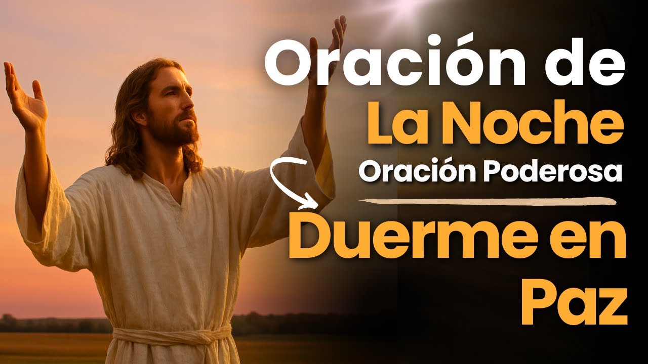 Oración de la Noche para Dormir en Paz y Descansar en Dios - YouTube