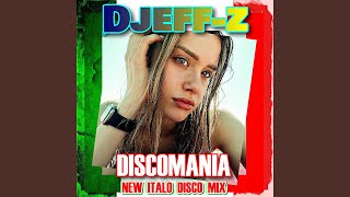 Discomania (New Italo Disco Mix)
